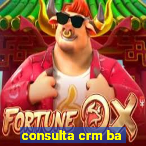 consulta crm ba